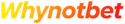 Whynotbet
